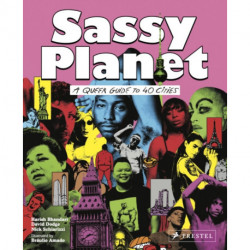 Sassy Planet: A Queer Guide to 40 Cities, Big and Small