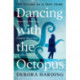 Dancing with the Octopus: The Telling of a True Crime