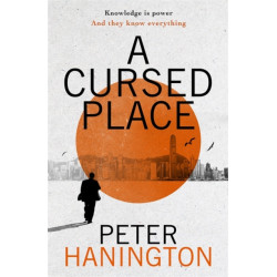A Cursed Place: A page-turning thriller of the dark world of cyber surveillance