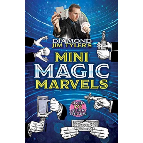 Diamond Jim Tyler's Mini Magic Marvels