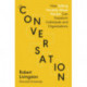 The Conversation: Shortlisted for the FT & McKinsey Business Book of the Year Award 2021