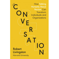 The Conversation: Shortlisted for the FT & McKinsey Business Book of the Year Award 2021