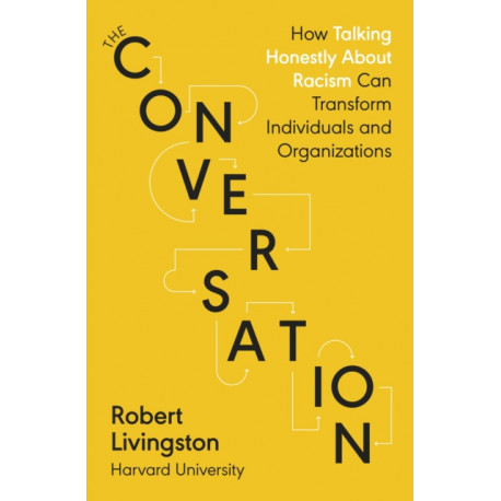 The Conversation: Shortlisted for the FT & McKinsey Business Book of the Year Award 2021