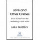 Love and Other Crimes: Short stories from the bestselling crime writer