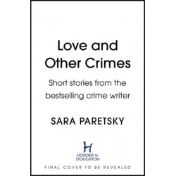 Love and Other Crimes: Short stories from the bestselling crime writer