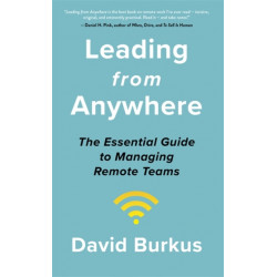 Leading From Anywhere: Unlock the Power and Performance of Remote Teams