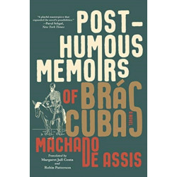 Posthumous Memoirs of Bras Cubas: A Novel