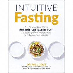 Intuitive Fasting: The New York Times Bestseller