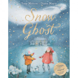 Snow Ghost: The Most Heartwarming Picture Book of the Year