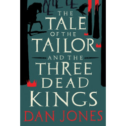 The Tale of the Tailor and the Three Dead Kings: A medieval ghost story