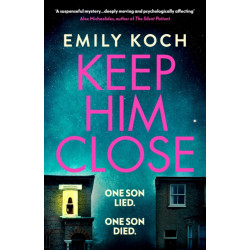 Keep Him Close: A moving and suspenseful mystery that you won’t be able to put down