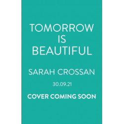 Tomorrow Is Beautiful: The perfect poetry collection for anyone searching for a beautiful world...