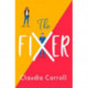 The Fixer: The side-splitting novel from bestselling author Claudia Carroll