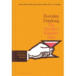 Everyday Drinking: The Distilled Kingsley Amis