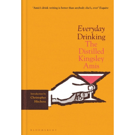 Everyday Drinking: The Distilled Kingsley Amis