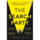 The Search Party: You won’t believe the twist in this compulsive new Top Ten ebook bestseller from the ‘Stephen King-like’ Simon Lelic