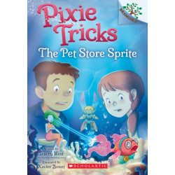 The Pet Store Sprite: A Branches Book (Pixie Tricks -3)