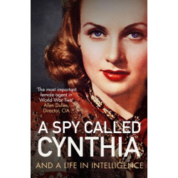 A Spy Called Cynthia: And a Life in Intelligence