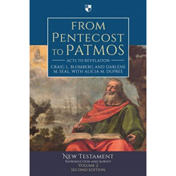 From Pentecost to Patmos: Acts To Revelation: An Introduction And Survey