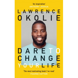 Dare to Change Your Life: Find your ambition and make your dreams real with this book