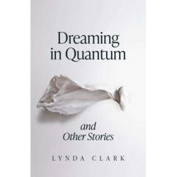 Dreaming in Quantum and Other Stories