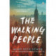 The Walking People: The powerful and moving story from the New York Times bestselling author of Ask Again, Yes