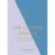 The Cancer Oracle: Instant Answers from Your Cosmic Self