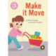 Reading Champion: Make it Move: Independent Reading Pink 1B Non-fiction