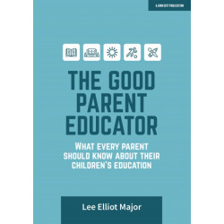 The Good Parent Educator: What every parent should know about their children's education: What every parent should know about their children's education