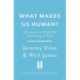 What Makes Us Human?: 130 answers to the big question