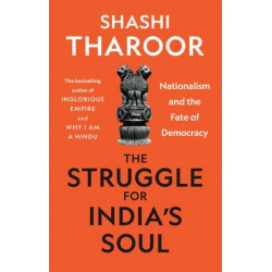 The Struggle for India's Soul: Nationalism and the Fate of Democracy