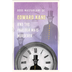Edward Kane and the Parlour Maid Murderer