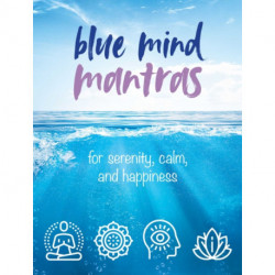 Blue Mind Mantras: For Serenity, Calm, and Happiness