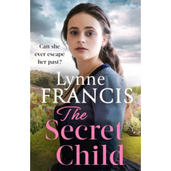 The Secret Child: an emotional and gripping historical saga