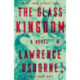 The Glass Kingdom: A Novel