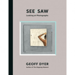 See/Saw: Looking at Photographs