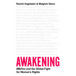 Awakening: -MeToo and the Global Fight for Women's Rights