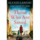 Those Who Are Saved: A gripping and heartbreaking World War II story