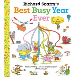 Richard Scarry's Best Busy Year Ever