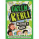 The Green Rebel Activity Book: Eco-friendly Brain Games for Eco-heroes