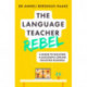 The Language Teacher Rebel: A guide to building a successful online teaching business