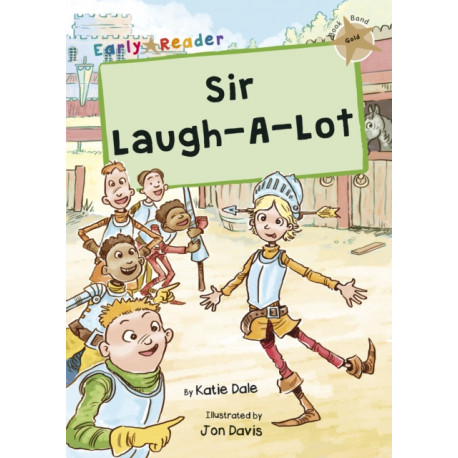 Sir Laugh-A-Lot: (Gold Early Reader)