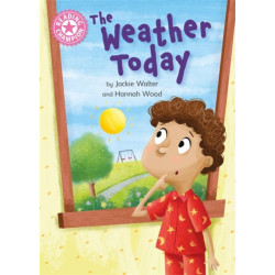 The Reading Champion: The Weather Today: Independent Reading Non-Fiction Pink 1a