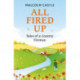 All Fired Up: Tales of a Country Fireman