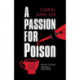 A Passion for Poison: A true crime story like no other, the extraordinary tale of the schoolboy teacup poisoner