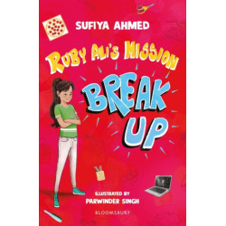 Ruby Ali's Mission Break Up: A Bloomsbury Reader: Dark Red Book Band