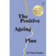 The Positive Ageing Plan: The Expert Guide to Healthy, Beautiful Skin at Every Age