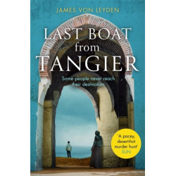 Last Boat from Tangier: An absorbing thriller concerning migrant displacement and human trafficking