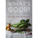 What's Good?: A Memoir in Fourteen Ingredients