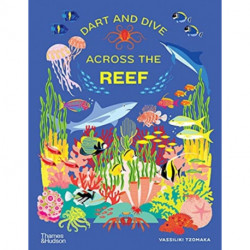 Dart and Dive across the Reef: Life in the world’s busiest reefs